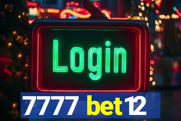 7777 bet12